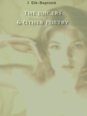 cover image of The Juicers & Other Poetry